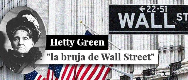 Hetty Green, apodada como 