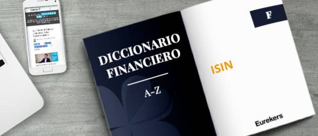 ISIN: Código alfanumérico de 12 dígitos que sirve para localizar un activo financiero concreto y evitar confusiones